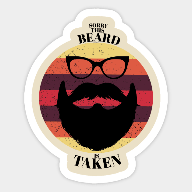 Sorry This Beard Is Taken Vintage Retro Style Funny Bearded Gift T-shirt, Sticker by ٍSmartTypo